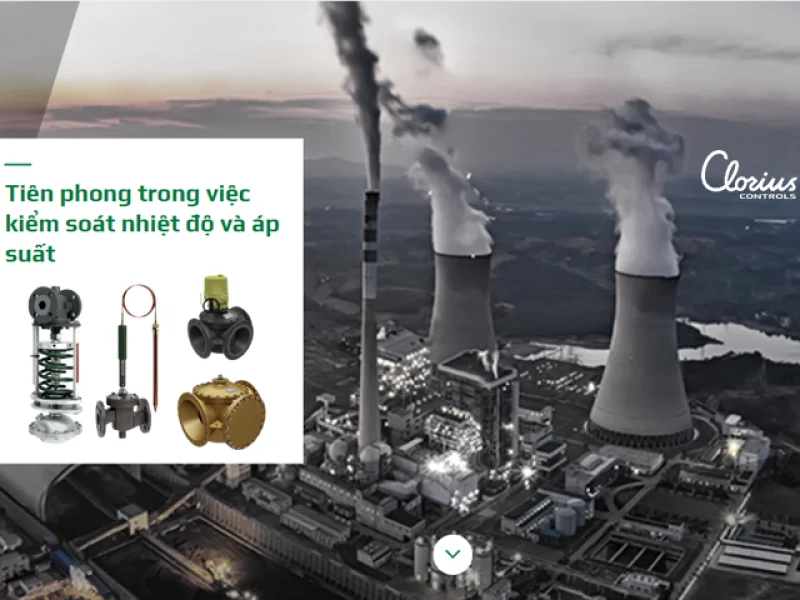 Clorius: kiểm soát nhiệt độ và áp suất với hệ thông van và cảm biến tự vận hành